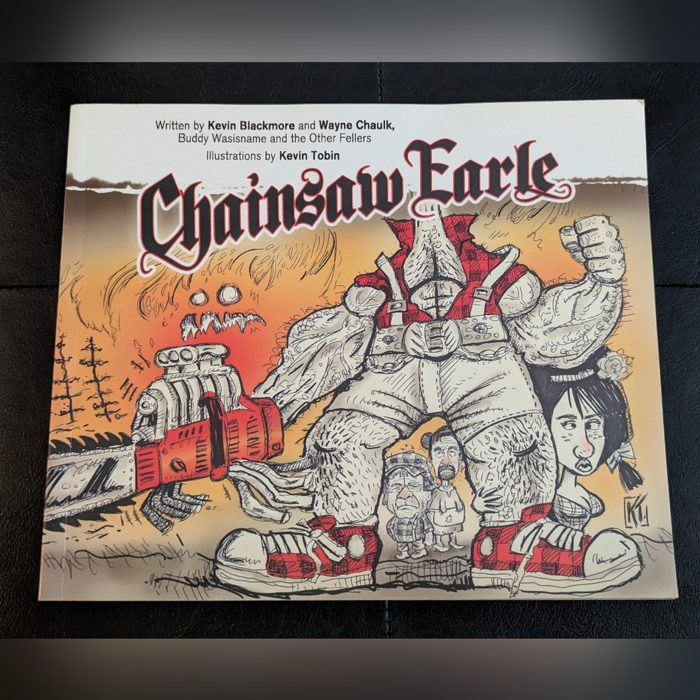 Chainsaw Earle Illustrated Book - Buddy Wasisname And The Other Fellers